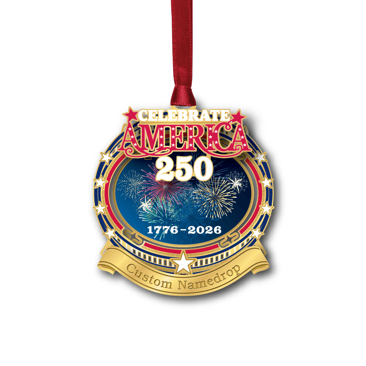 Custom namedrop ornament featuring “Celebrate America 250” with patriotic fireworks, gold stars, and the years 1776–2026