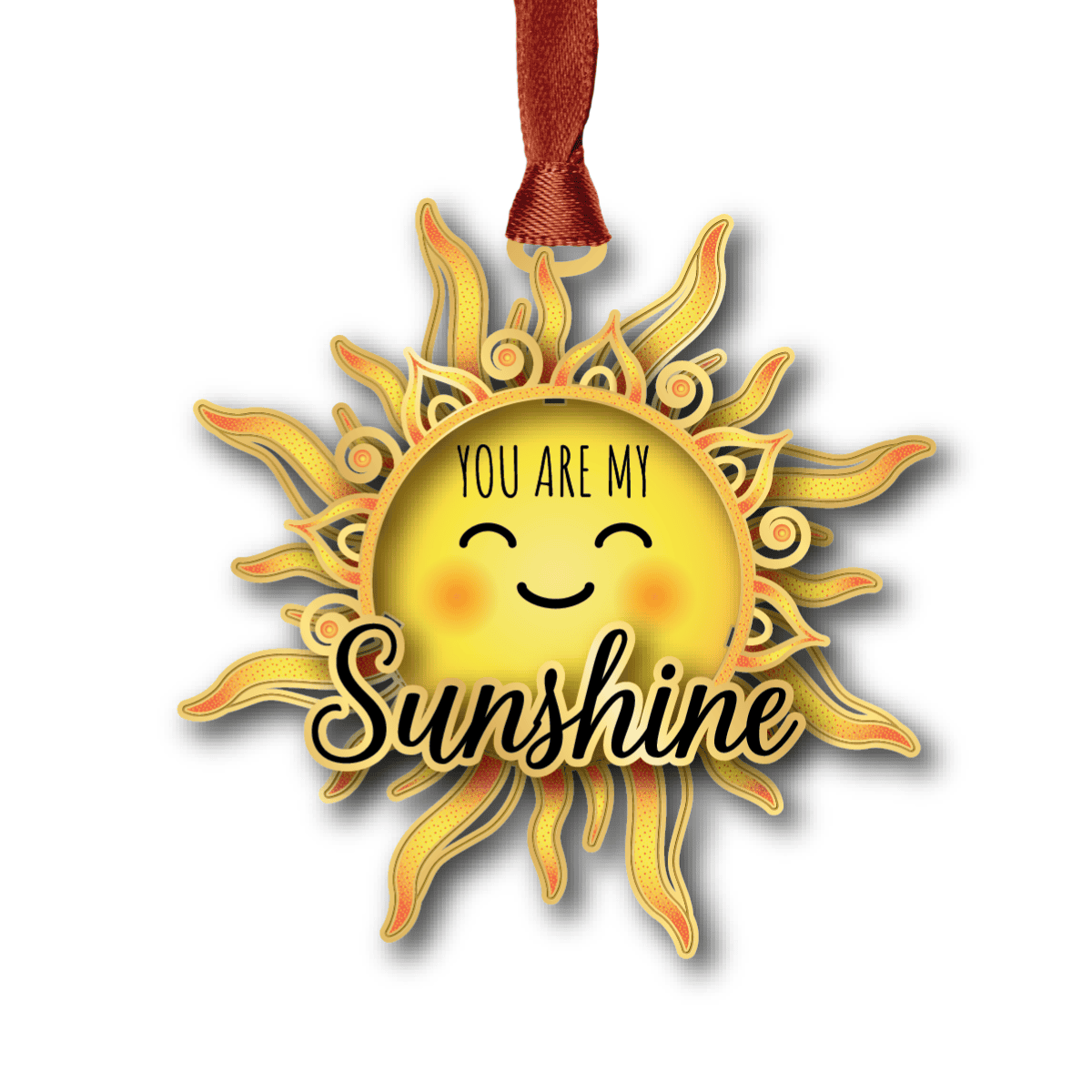 Ornament featuring a smiling sun with decorative rays and the message “You Are My Sunshine”